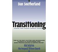 Transitioning: Leading Your Church Through Change