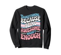 Transitioning LGBTQ Pride Month Trans Transgender Sweatshirt