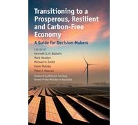 Transitioning to a Prosperous, Resilient and Carbon-Free Economy : A Guide for Decision-Makers