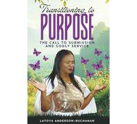 Transitioning to Purpose: The Call To Submission and Godly Service