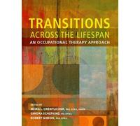 Transitions Across the Lifespan: An Occupational Therapy Approach