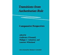 Transitions from Authoritarian Rule: Comparative Perspectives: Volume 3