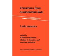 Transitions from Authoritarian Rule: Latin America: Volume 2