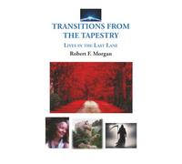 Transitions from the Tapestry: Lives in the Last Lane