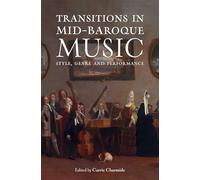 Transitions in Mid-Baroque Music: Style, Genre and Performance