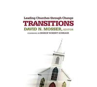 Transitions: Leading Churches through Change