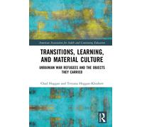 Transitions, Learning, and Material Culture: Ukrainian War Refugees and the Objects They Carried (American Association for Adult and Continuing Education)