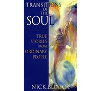 Transitions of the Soul: True Stories from Ordinary People