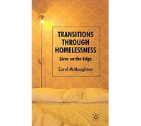 Transitions Through Homelessness: Lives on the Edge