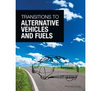 Transitions to Alternative Vehicles and Fuels