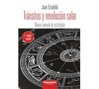 TRÁNSITOS Y REVOLUCIÓN SOLAR 2ª edición: Nuevo manual de astrología 2ª edición revisada