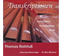 Transkriptionen für Orgel: Karneval der Tiere, Nussknacker-Suite, L`arlesienne-Suite