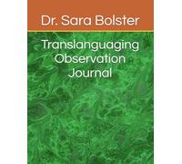Translanguaging Observation Journal: Written in English and Spanish
