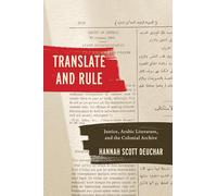 Translate and Rule: Justice, Arabic Literature, and the Colonial Archive