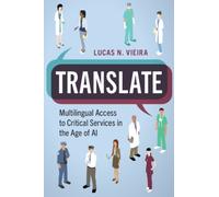 Translate : Multilingual Access to Critical Services in the Age of AI