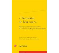 «Translater de bon cuer »: Mélanges de littérature médiévale en l'honneur de Marylène Possamaï-Pérez: 67