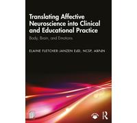 Translating Affective Neuroscience into Clinical and Educational Practice : Body, Brain, and Emotions