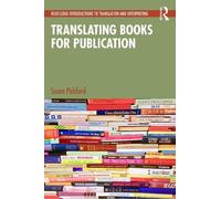 Translating Books for Publication (Routledge Introductions to Translation and Interpreting)