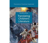 Translating Children's Literature (Translation Practices Explained)