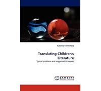 Translating Children's Literature: Typical problems and suggested strategies