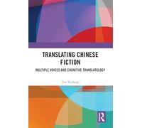 Translating Chinese Fiction: Multiple Voices and Cognitive Translatology