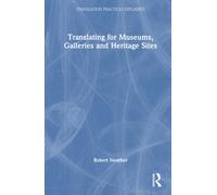 Translating for Museums, Galleries and Heritage Sites