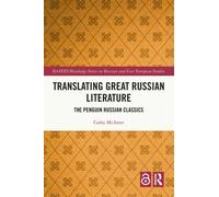 Translating Great Russian Literature : The Penguin Russian Classics