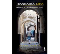 Translating Libya: In Search of the Libyan Short Story
