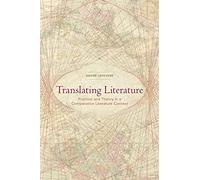 Translating Literature: Practice and Theory in a Comparative Literature Context