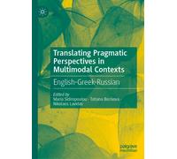 Translating Pragmatic Perspectives in Multimodal Contexts : English-Greek-Russian