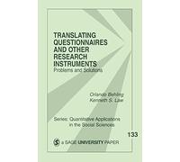 Translating Questionnaires and Other Research Instruments: Problems and Solutions (Quantitative Applications in the Social Sciences): 133