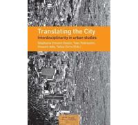 Translating the City : Interdisciplinarity in Urban Studies
