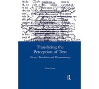 Translating the Perception of Text: Literary Translation and Phenomenology (Legenda Main)