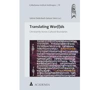 Translating Wor(l)DS: Christianity Across Cultural Boundaries (Collectanea Instituti Anthropos, 51)