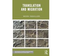 Translation and Migration (New Perspectives in Translation and Interpreting Studies)
