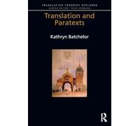 Translation and Paratexts (Translation Theories Explored)