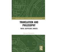 Translation and Philosophy : Truth, Scepticism, Choices