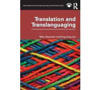 Translation and Translanguaging (New Perspectives in Translation and Interpreting Studies)