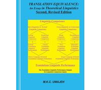 TRANSLATION EQUIVALENCE:: An Essay in Theoretical Linguistics Second, Revised Edition (LINGUISTIC INQUIRY)