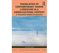 Translation of Contemporary Taiwan Literature in a Cross-Cultural Context