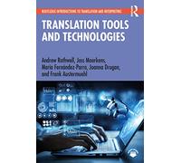 Translation Tools and Technologies (Routledge Introductions to Translation and Interpreting)