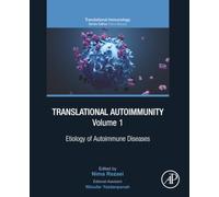 Translational Autoimmunity, Volume 1: Etiology of Autoimmune Diseases (Translational Immunology, Volume 1)