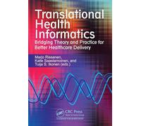 Translational Health Informatics: Bridging Theory and Practice for Better Healthcare Delivery