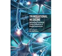 Translational Medicine: Optimizing Preclinical Safety Evaluation of Biopharmaceuticals