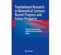 Translational Research in Biomedical Sciences: Recent Progress and Future Prospects