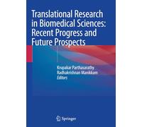 Translational Research in Biomedical Sciences: Recent Progress and Future Prospects