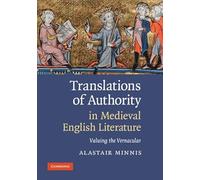 Translations of Authority in Medieval English Literature: Valuing the Vernacular