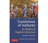 Translations of Authority in Medieval English Literature: Valuing the Vernacular