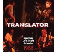 Translator - Beyond Today: Live At The Farm San Francisco 1986
