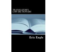 Engle LL.M. - Translator's Law Dictionary English - Deutsch - Francai - T555z